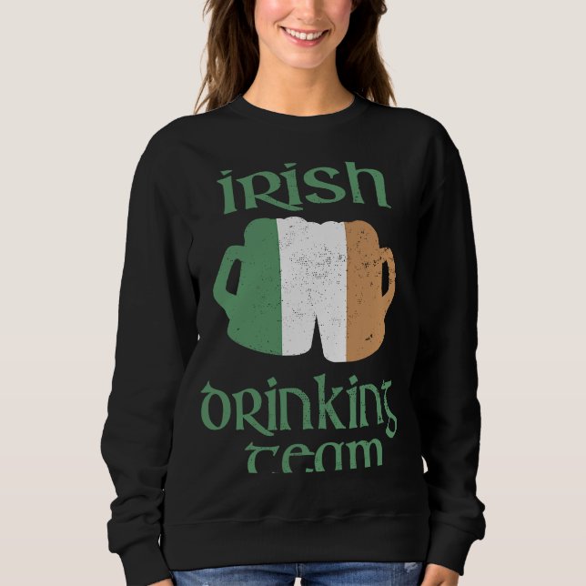 Irish Drinking Team St Patrick's Day Ireland Flag Sweatshirt (Vorderseite)