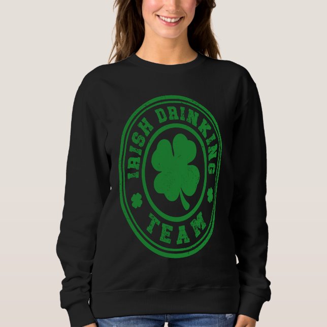 Irish Drinking Team St Patricks Day Sweatshirt (Vorderseite)