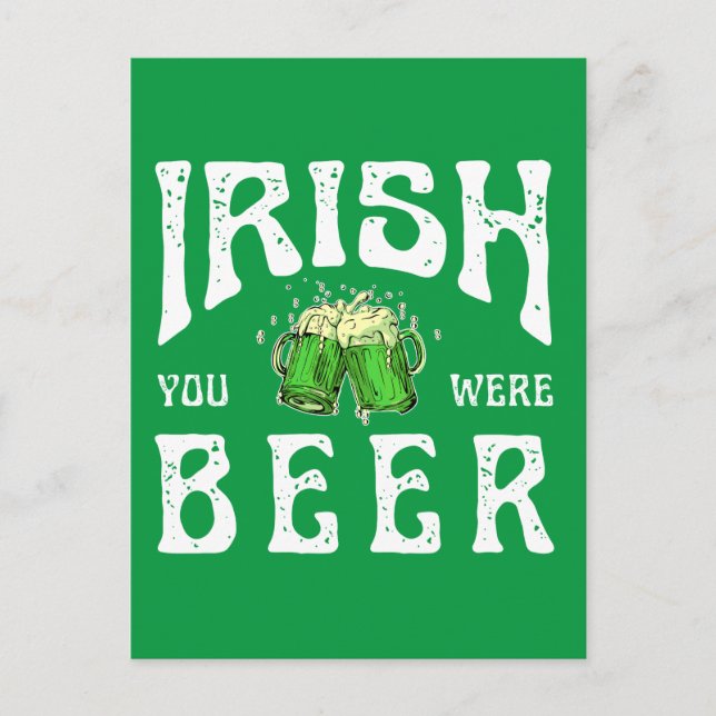 IRISH, DU WARST BIER POSTKARTE (Vorderseite)