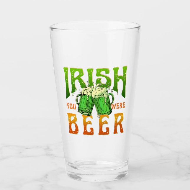 IRISH, DU WARST GUT GETRÄNKT IRLAND GLAS (Vorderseite)