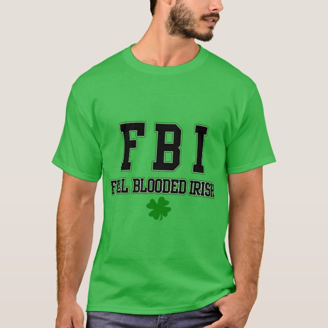 Irish FBI Full Blooded Irish Shirt (Vorderseite)