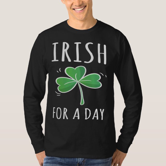 Irish For A Day I St patrick´s Day Ireland Irisch T-Shirt (Vorderseite)