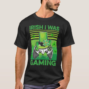 Irish Gamer I Was Gaming Gaming Controller St Patr T-Shirt