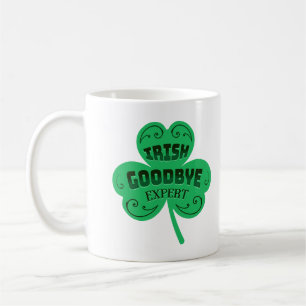 Irish Goodbye Experte Green Clover St Patricks Day Kaffeetasse