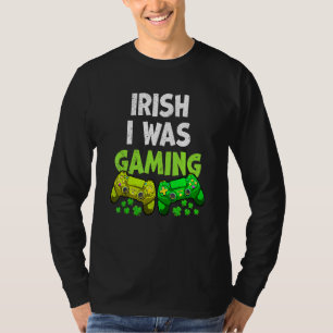 Irish I Gaming Funny St Patricks Day Gamer Boy T-Shirt
