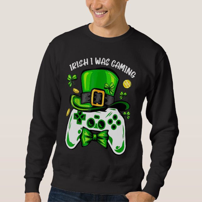 Irish I Gaming Funny St Patrick's Day Video Ga Sweatshirt (Vorderseite)