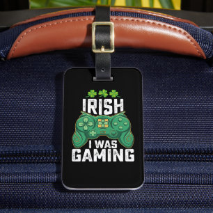 Irish I Gaming Gamer Games St Patrick's Day Gepäckanhänger