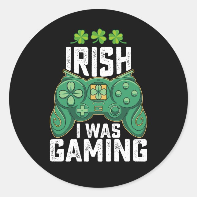 Irish I Gaming Gamer Games St Patrick's Day Runder Aufkleber (Vorderseite)