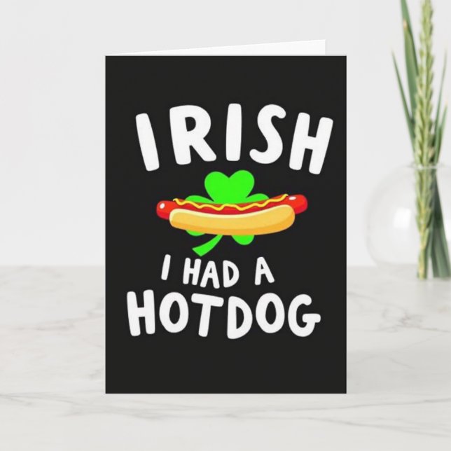 Irish I Had A Hotdog Card Karte (Vorderseite)
