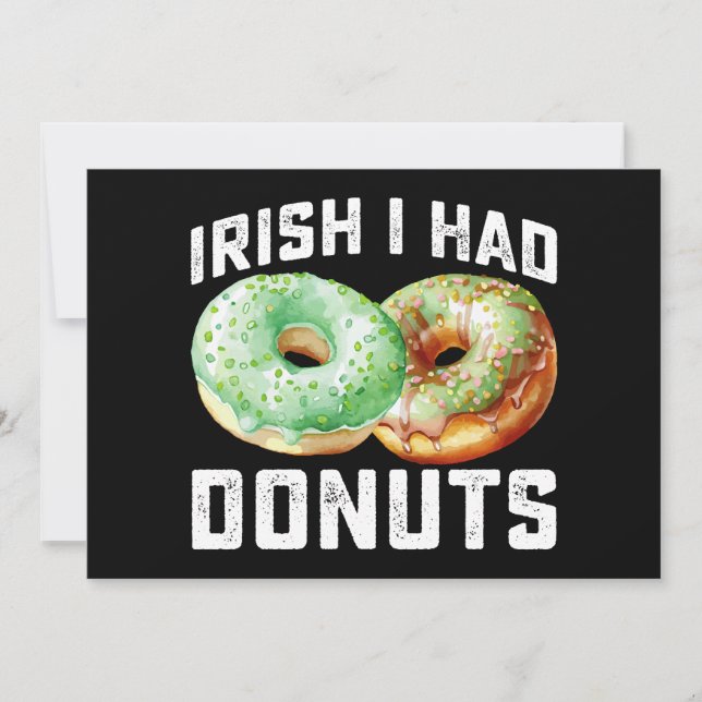 Irish I Had Donuts Lovers Funny St Patrick's Day Einladung (Vorderseite)