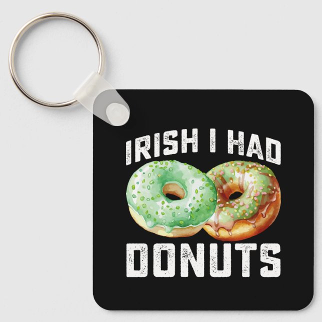Irish I Had Donuts Lovers Funny St Patrick's Day Schlüsselanhänger (Vorderseite)