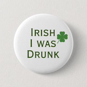 Irish I war Betrunken St. Patrick's Day Button