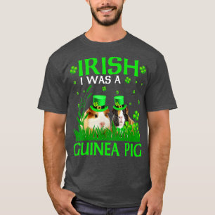 Irish I war eine Guinea Pig St Patrick's Leprechau T-Shirt