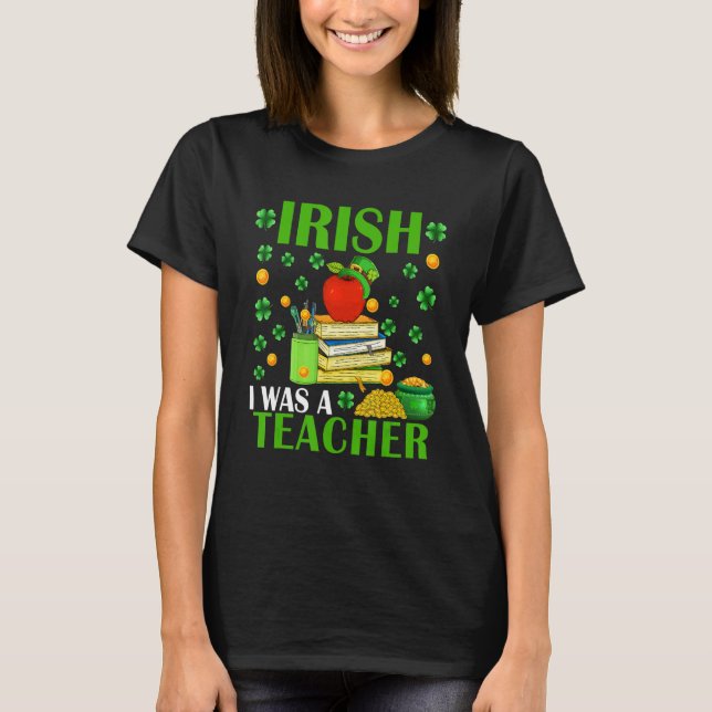 Irish I Was A Teacher Funny Patrick's Day Hat Sham T-Shirt (Vorderseite)