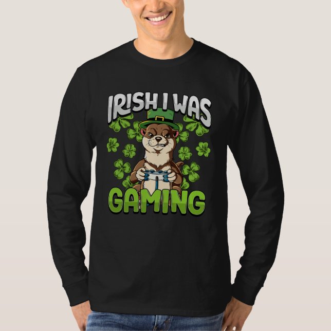 Irish I Was Gaming  4 T-Shirt (Vorderseite)