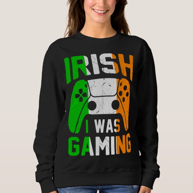 Irish I Was Gaming St Patricks Day Gamer  1 Sweatshirt (Vorderseite)