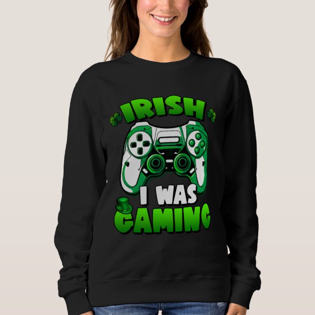 Irish I Was Gaming  St Patricks Day Gamer Boy Men Sweatshirt (Vorderseite)