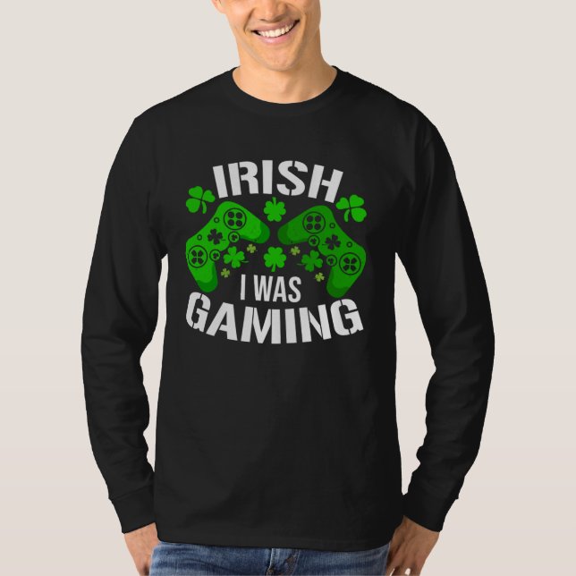 Irish I Was Gaming St Patricks Day Gamer T-Shirt (Vorderseite)