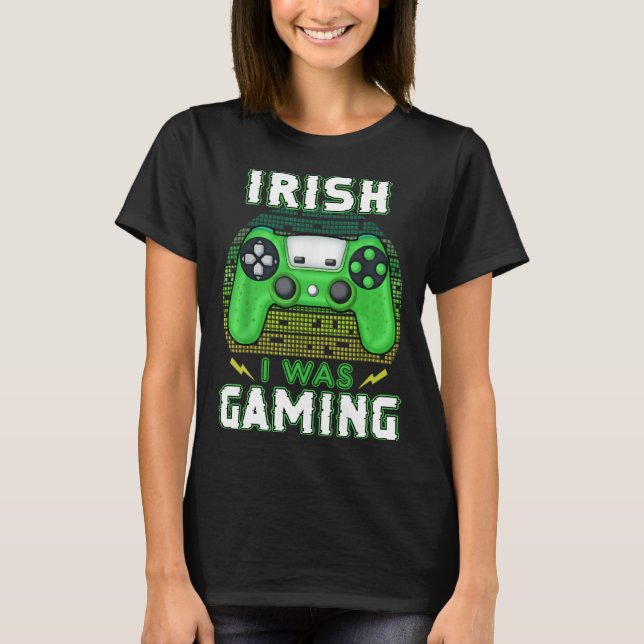 Irish I Was Gaming Video Controller Irish Gamer T-Shirt (Vorderseite)