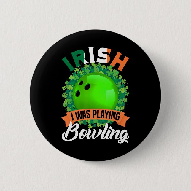 Irish Ich spielte Bowling Shamrocks Sankt Patric Button (Vorderseite)