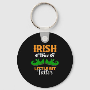 Irish Ich war ein bisschen größer Funny St Patrick Schlüsselanhänger