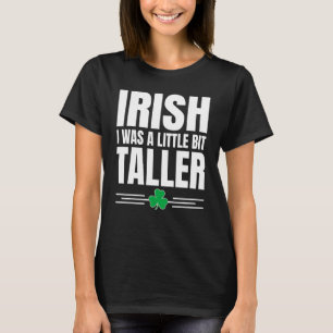 Irish Ich war ein wenig größer Funny St Patricks D T-Shirt