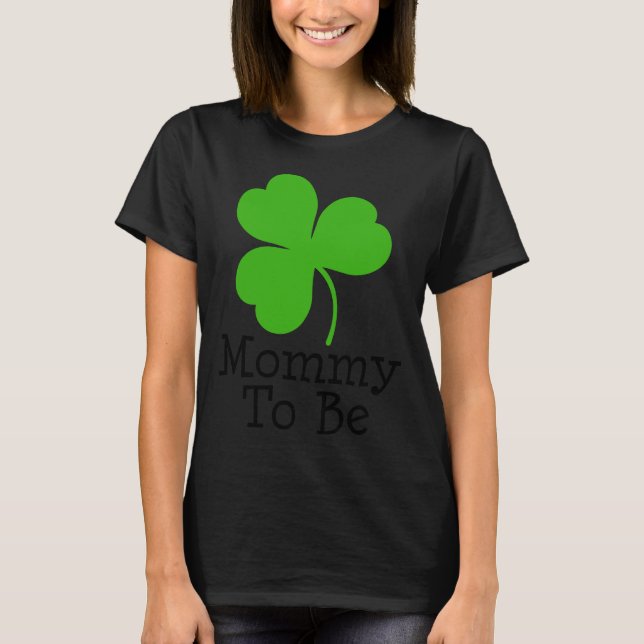 Irish Kleeblatt Mommy to be Pregnancy T-Shirt (Vorderseite)