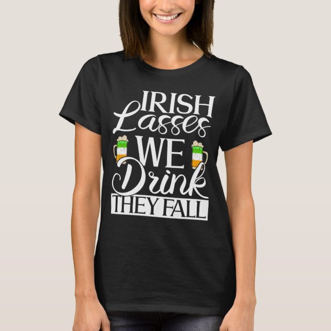 Irish Lasses we Drinks Sie Fall St Patricks Day I T-Shirt (Vorderseite)