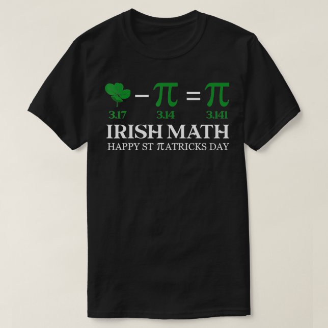 Irish Math Happy St Patricks Day Pi Day Math Doh T-Shirt (Design vorne)
