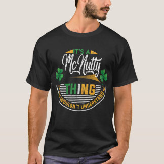 Irish - McNulty Thing You Wouldn't Understand T-Shirt