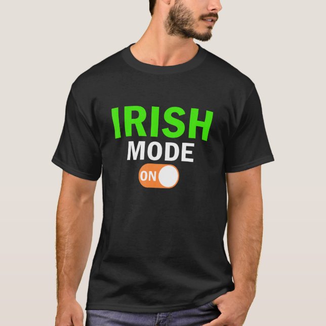 Irish Mode On, St Paddys Day Irish Saint Patricks T-Shirt (Vorderseite)