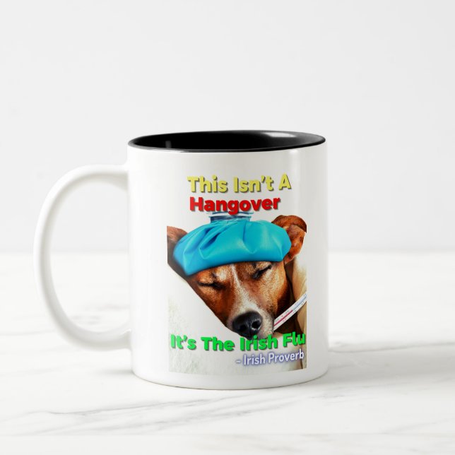 Irish Proverb - Das ist kein Hangover. Es ist der  Zweifarbige Tasse (Links)