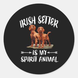 Irish Setter Hund ist mein spirituelles Tier Runder Aufkleber