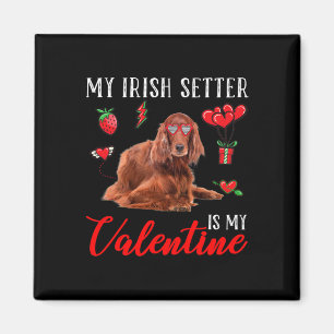 Irish Setter ist mein Valentinstag Lustiger Valent Magnet