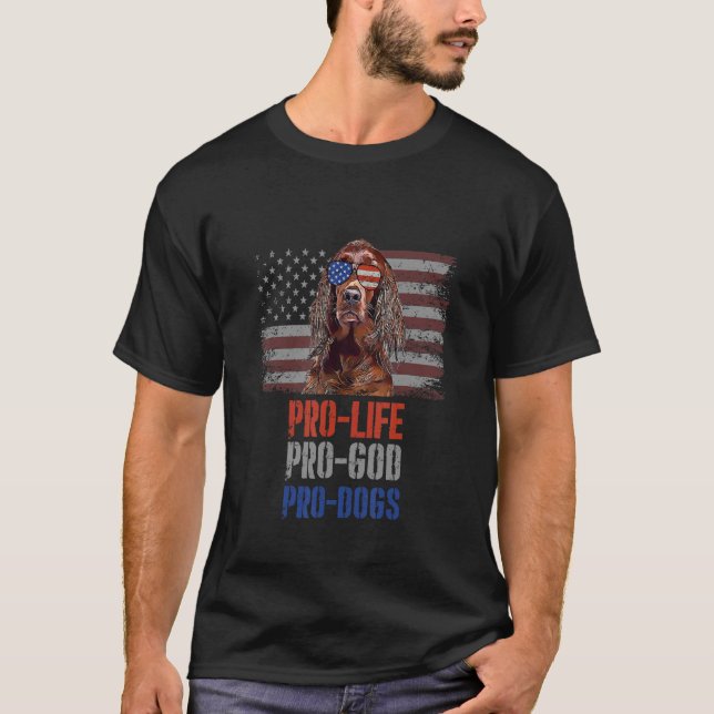 Irish Setter Pro Life Pro God Pro Hunde T-Shirt (Vorderseite)
