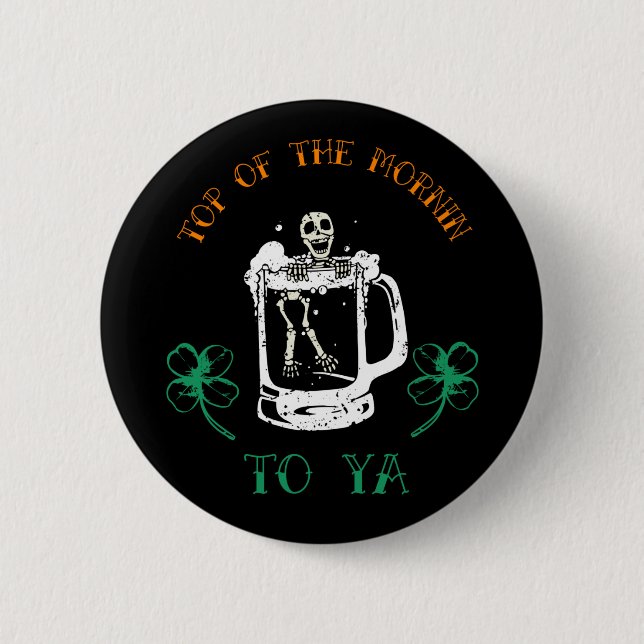 Irish St Patrcks Day Top of the mornin to ya Button (Vorderseite)