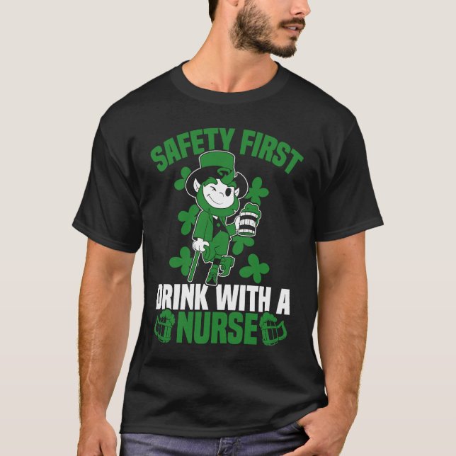 Irish St Patrick's Day Safety First Drink With A N T-Shirt (Vorderseite)