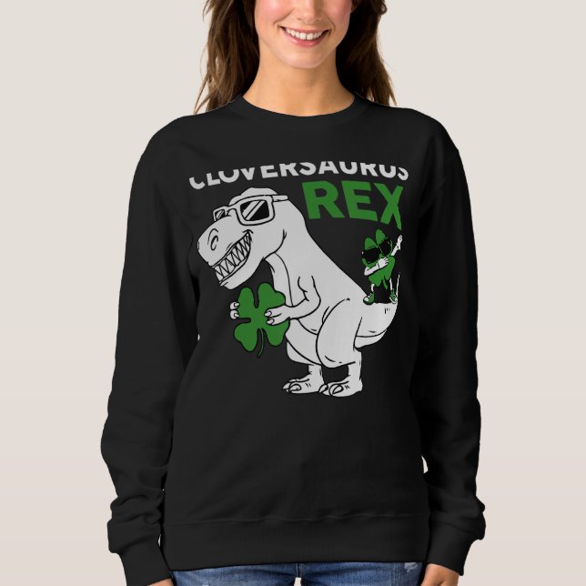 Irish T Rex Dinosaur C Aurus Funny St Patrick s D Sweatshirt (Vorderseite)