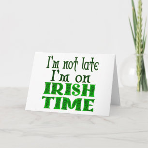 Irish Time Funny Saying Greeting Card Karte