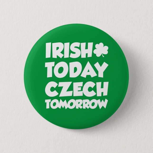 Irish Today Czech Tomorrow Button (Vorderseite)