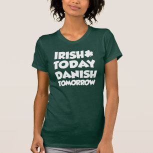 Irish Today Danish Tomorrow (ON DARK) T-Shirt
