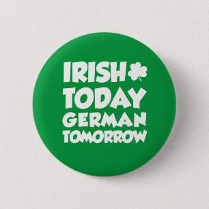 Irish Today German Tomorrow Button