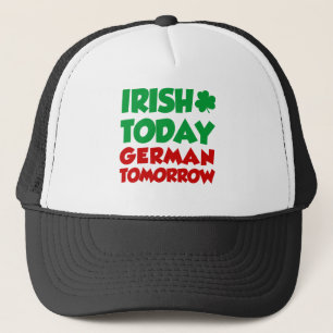 Irish Today German Tomorrow Truckerkappe