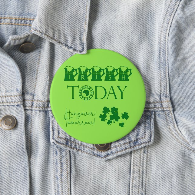 Irish Today Kleeblatt Beer Funny St. Patrick's Day Button (Beispiel)