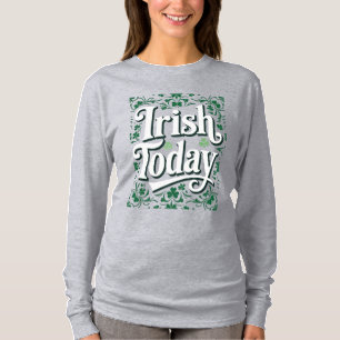 Irish Today Retro-Klee-Blumen-Feier-Zitat T-Shirt