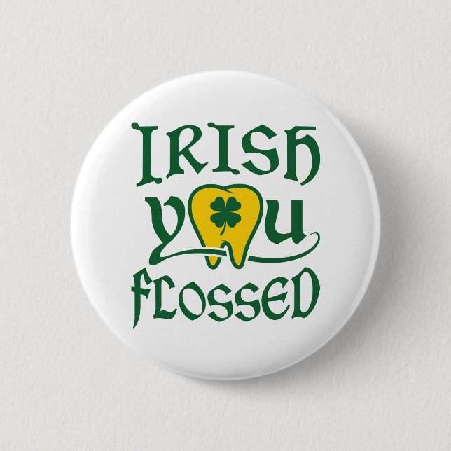Irish You Flossed Dental St Patricks Day Button (Vorderseite)