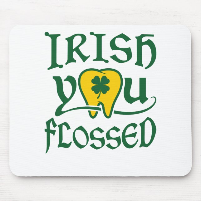 Irish You Flossed Dental St Patricks Day Mousepad (Vorne)