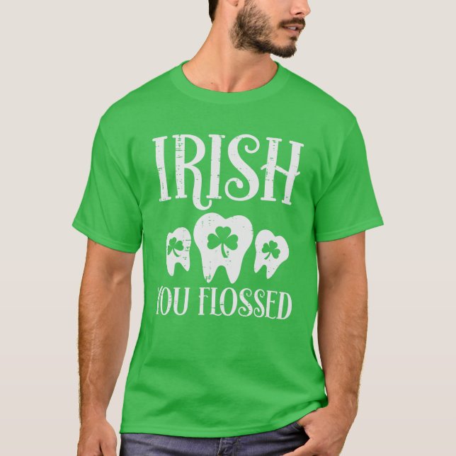 Irish You Flossen Zähne St Patricks Day Dentist De T-Shirt (Vorderseite)