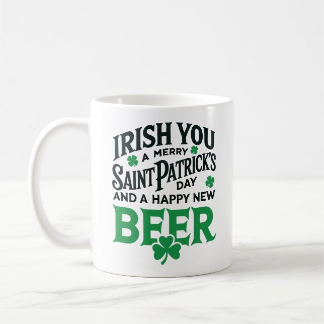 Irish You Merry Saint Patrick's Day Happy New Beer Kaffeetasse (Links)