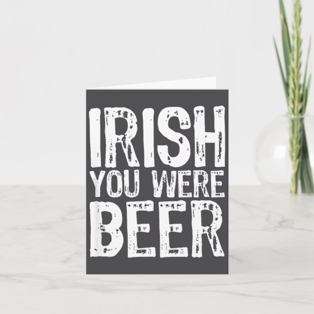 Irish You Were Beer Funny St. Patrick's Day  Karte (Vorderseite)